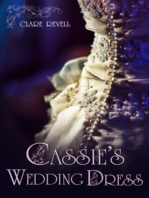 Title details for Cassie's Wedding Dress by Clare Revell - Available
